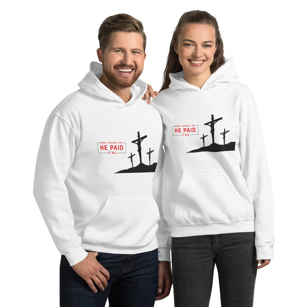 He Paid it all - Hoodie