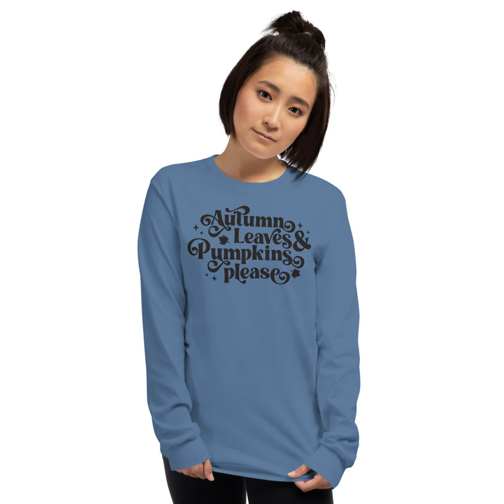 Autumn Leaves & Pumpkins Please Long Sleeve