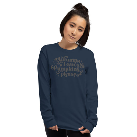 Autumn Leaves & Pumpkins Please Long Sleeve