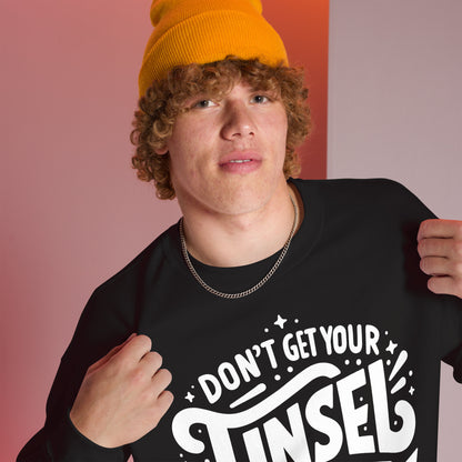 Don't Get Your Tinsel in a Tangle Sweatshirt