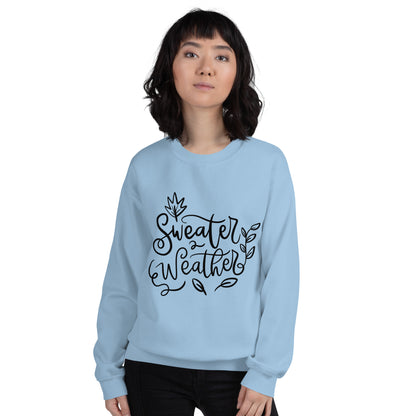 Sweater Weather Sweatshirt
