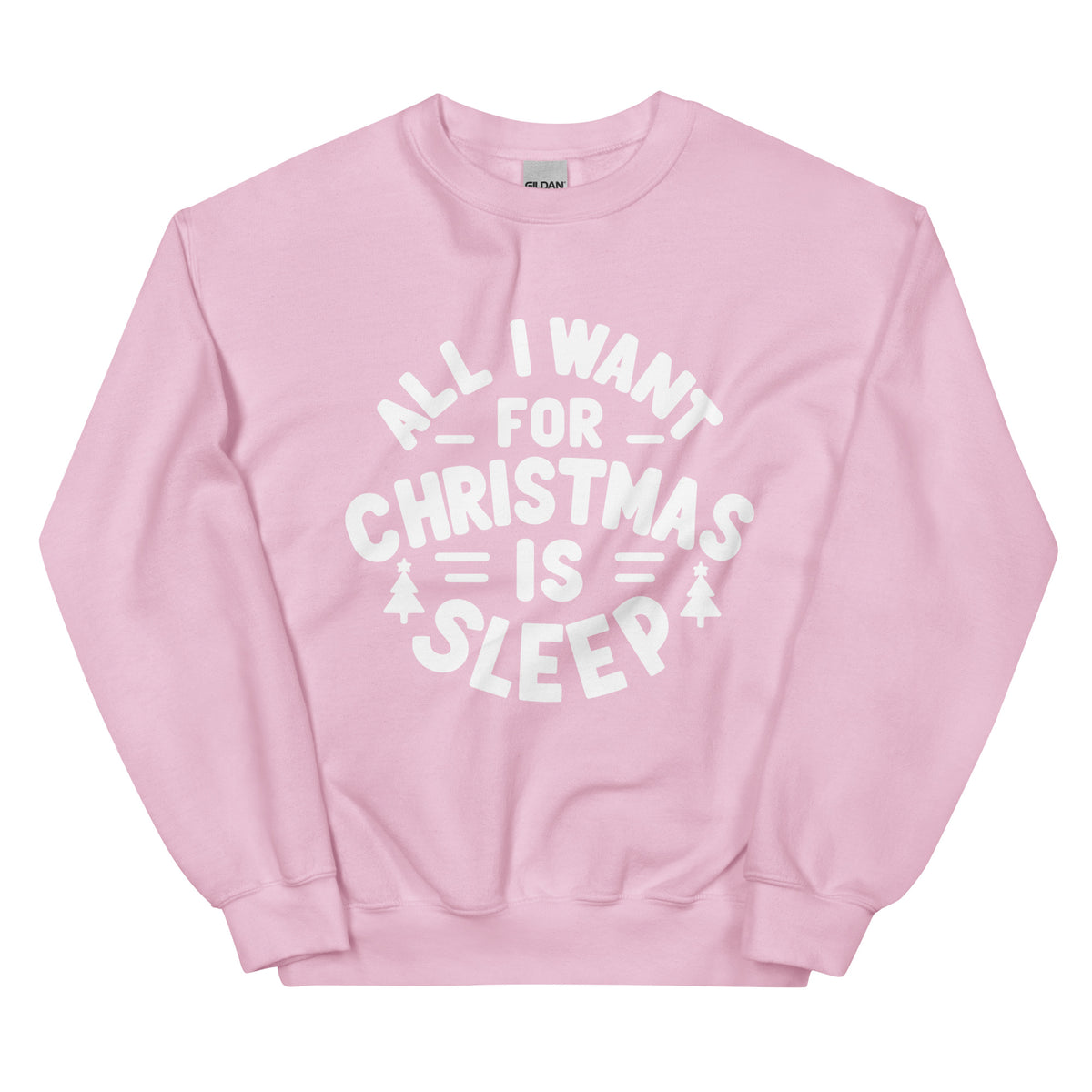 All I Want for Christmas is Sleep Sweatshirt