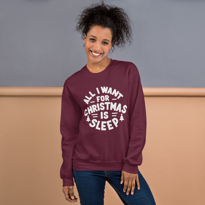 All I Want for Christmas is Sleep Sweatshirt