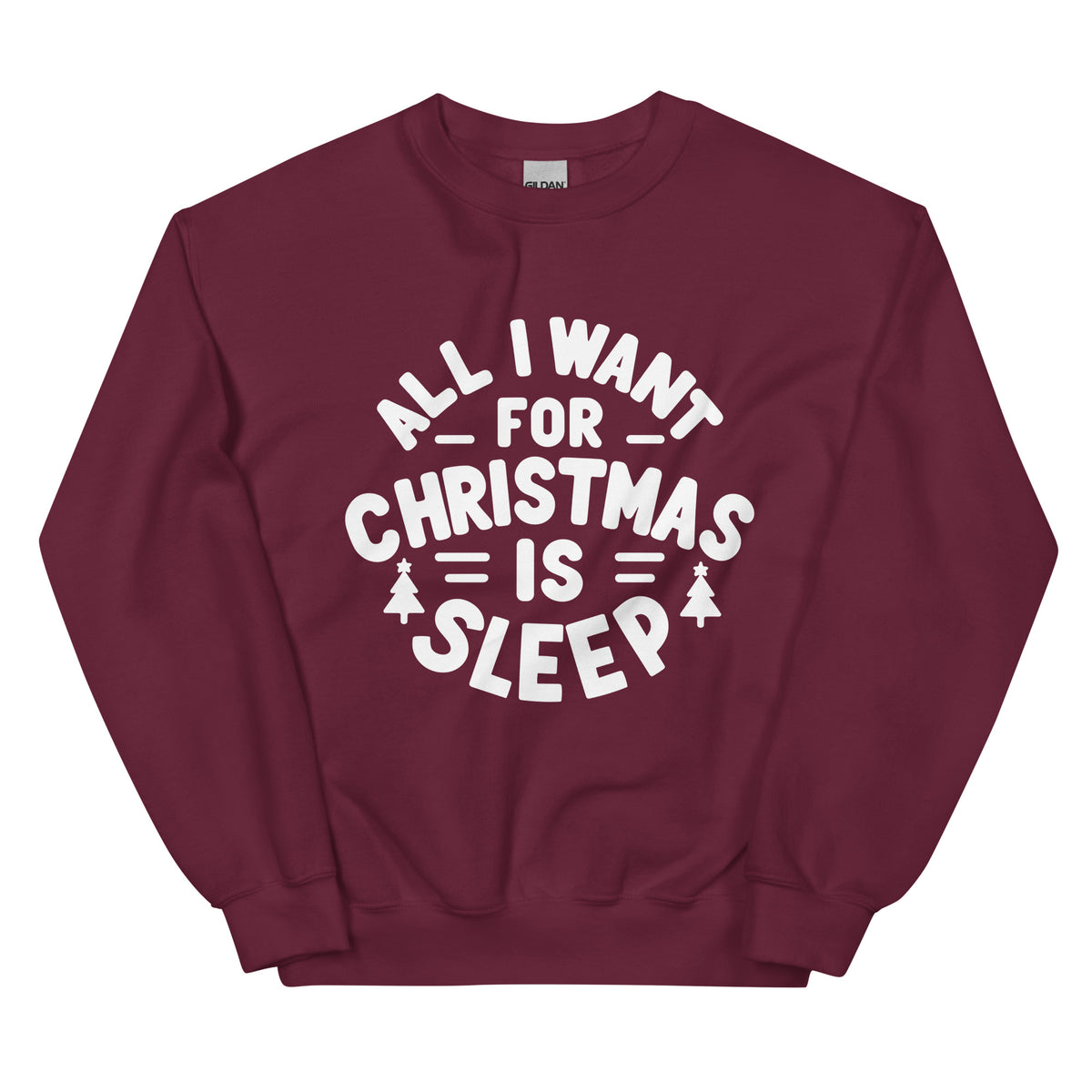 All I Want for Christmas is Sleep Sweatshirt