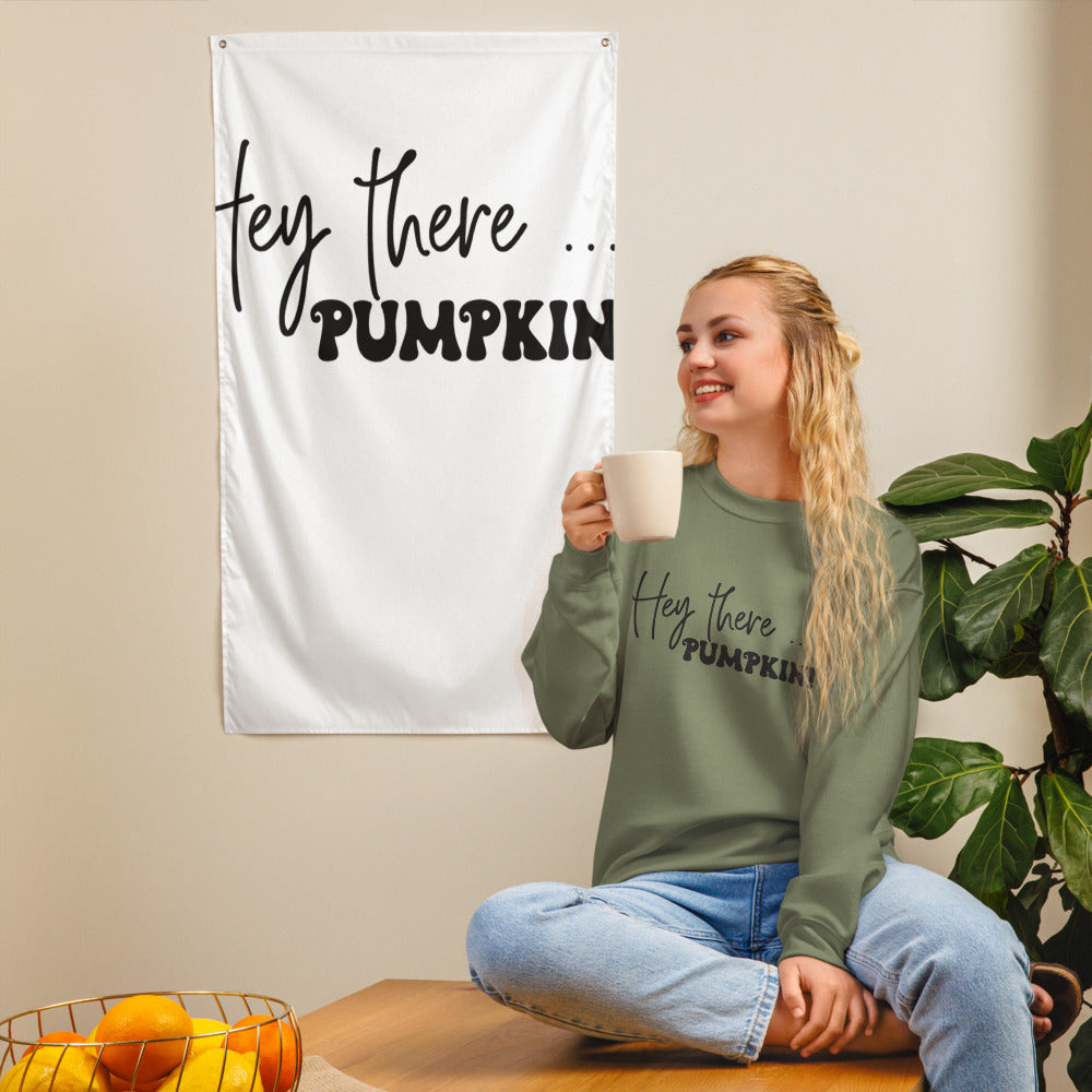 Hey There... Pumpkin! Sweatshirt