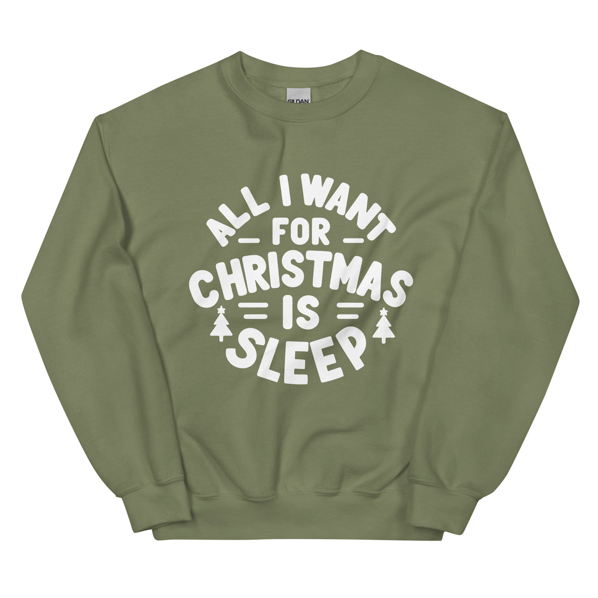 All I Want for Christmas is Sleep Sweatshirt