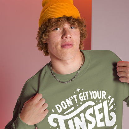 Don't Get Your Tinsel in a Tangle Sweatshirt