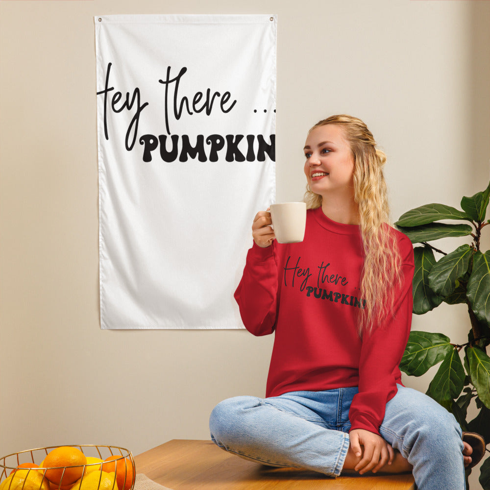 Hey There... Pumpkin! Sweatshirt