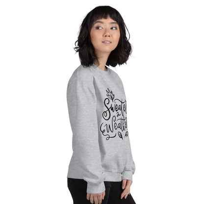 Sweater Weather Sweatshirt