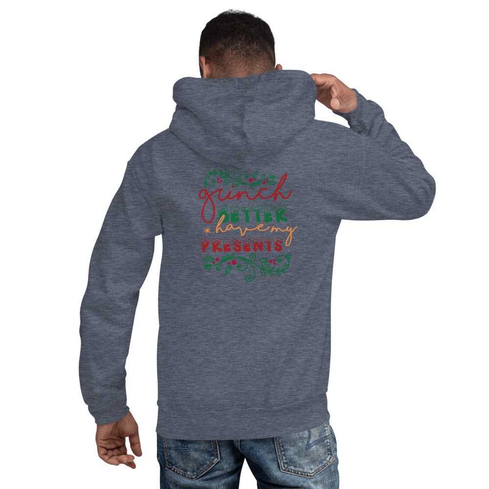Grinch Better Have My Presents - Cursive Hoodie
