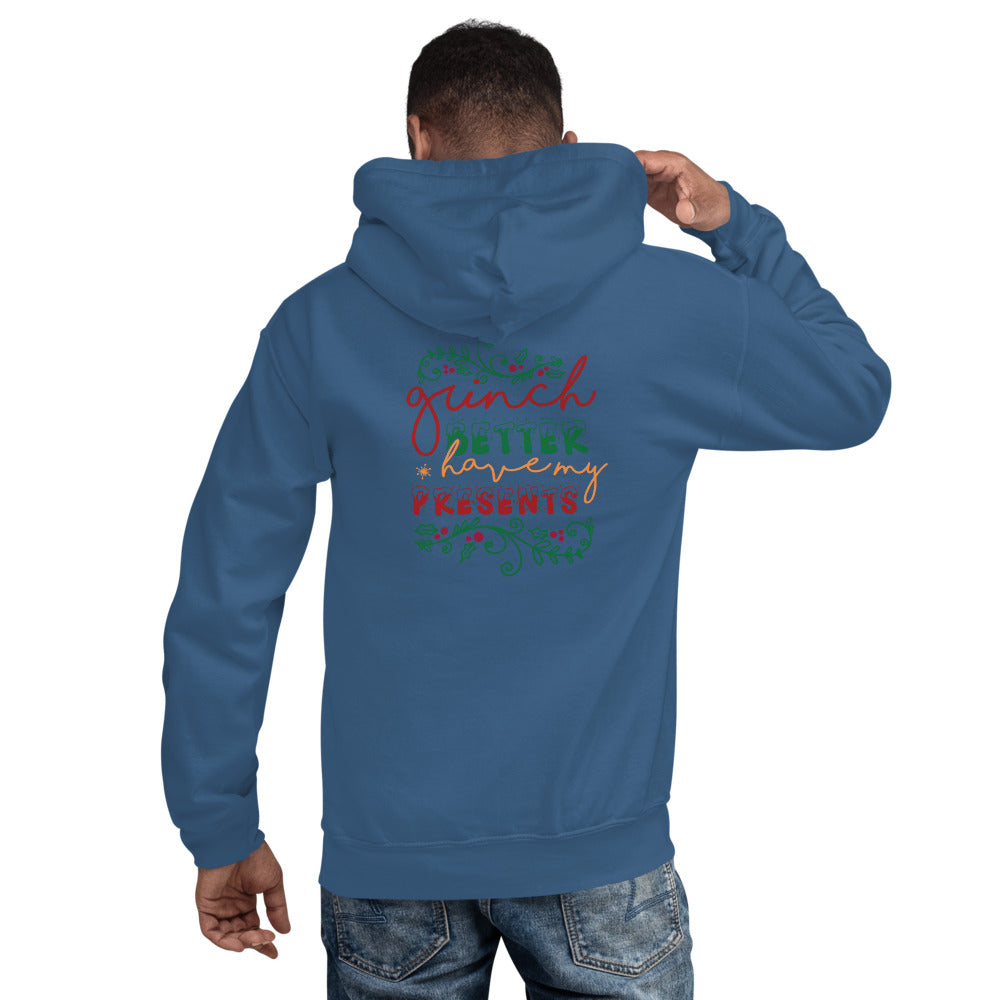 Grinch Better Have My Presents - Cursive Hoodie