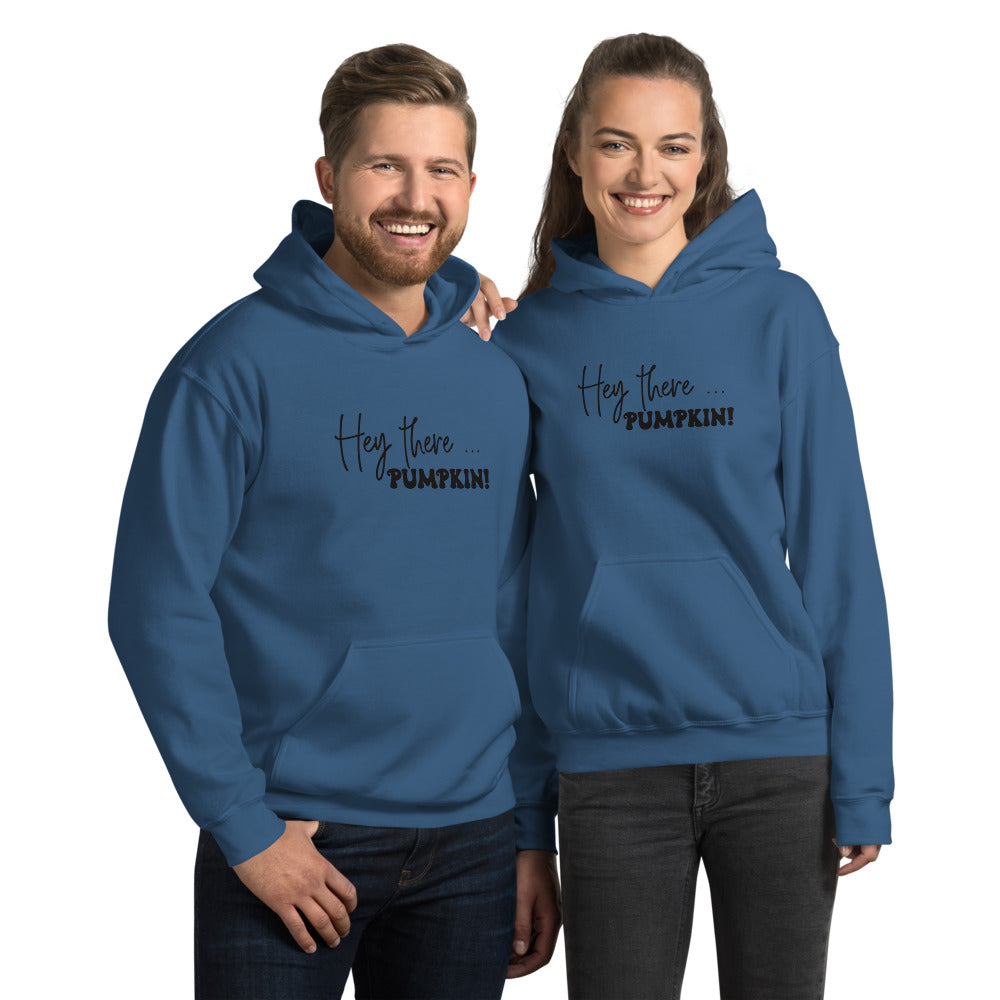 Hey There... Pumpkin! Hoodie