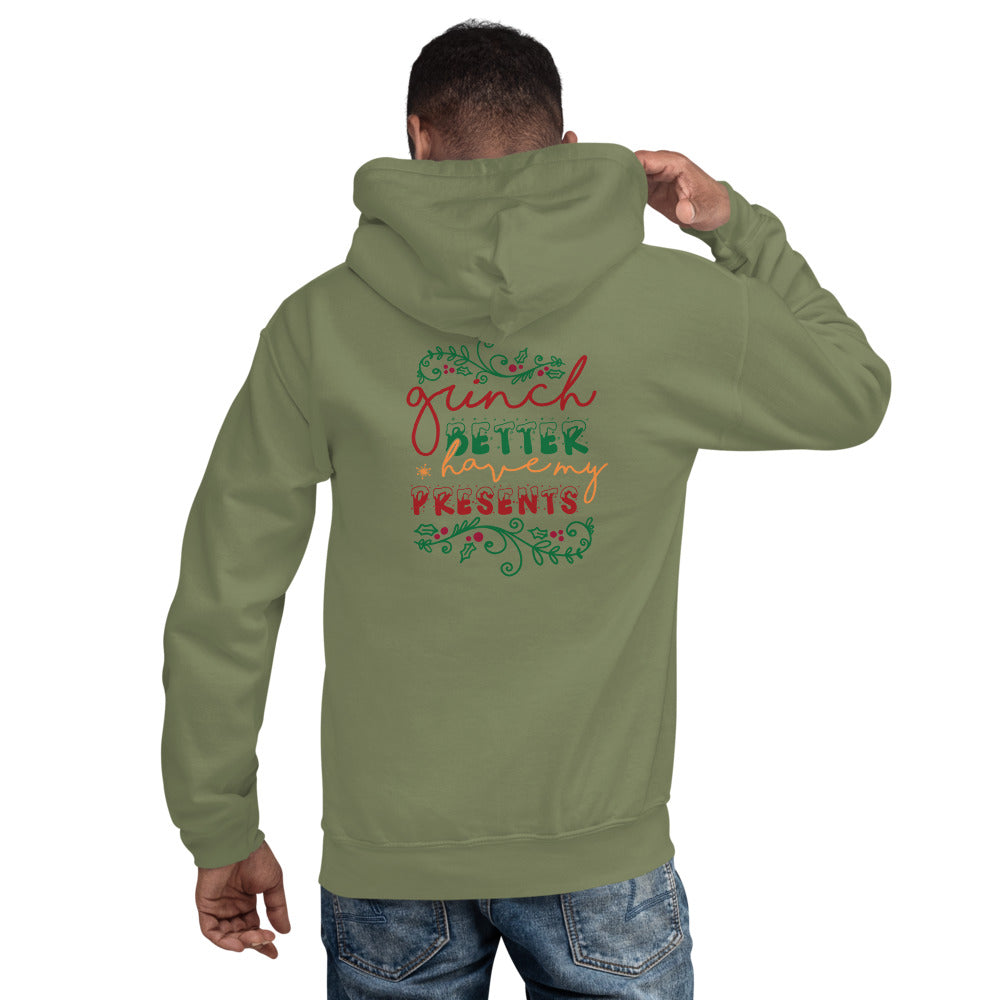 Grinch Better Have My Presents - Cursive Hoodie