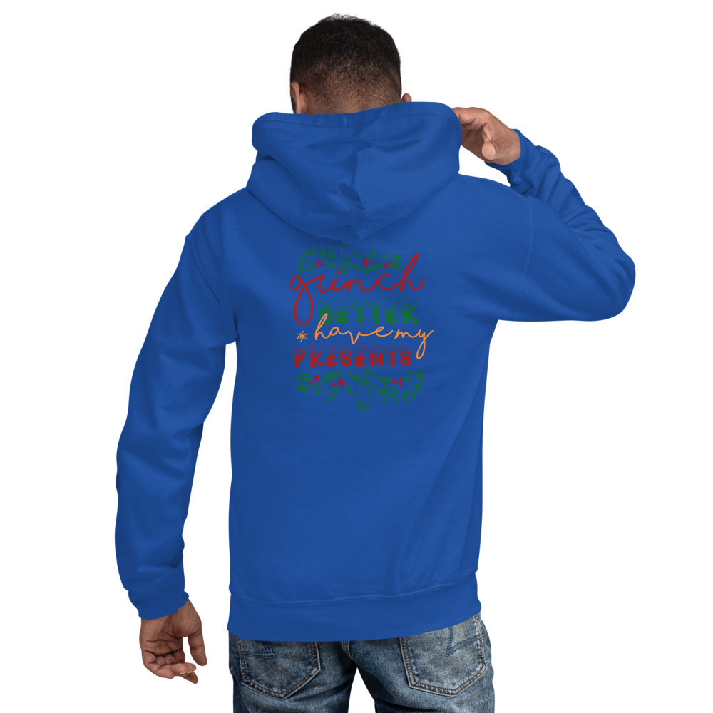 Grinch Better Have My Presents - Cursive Hoodie