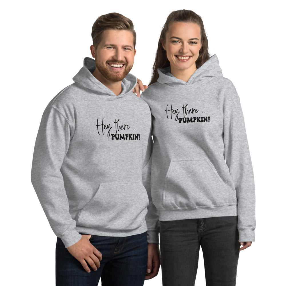 Hey There... Pumpkin! Hoodie