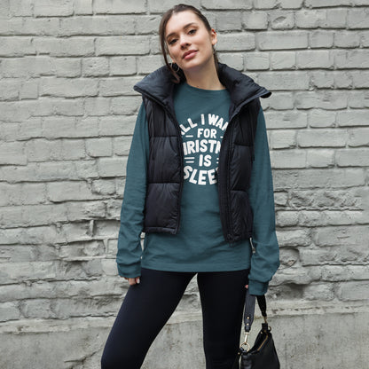 All I Want for Christmas is Sleep Long Sleeve Tee