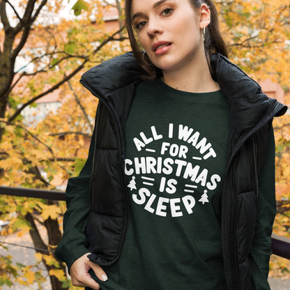 All I Want for Christmas is Sleep Long Sleeve Tee
