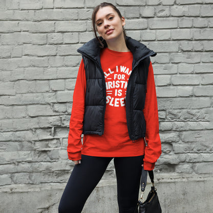 All I Want for Christmas is Sleep Long Sleeve Tee