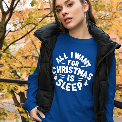 All I Want for Christmas is Sleep Long Sleeve Tee