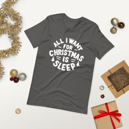 All I Want for Christmas is Sleep T-Shirt