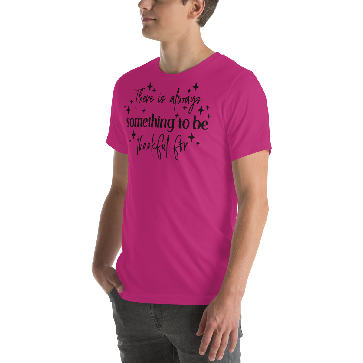 There Is Always Something to Be Thankful For T-Shirt