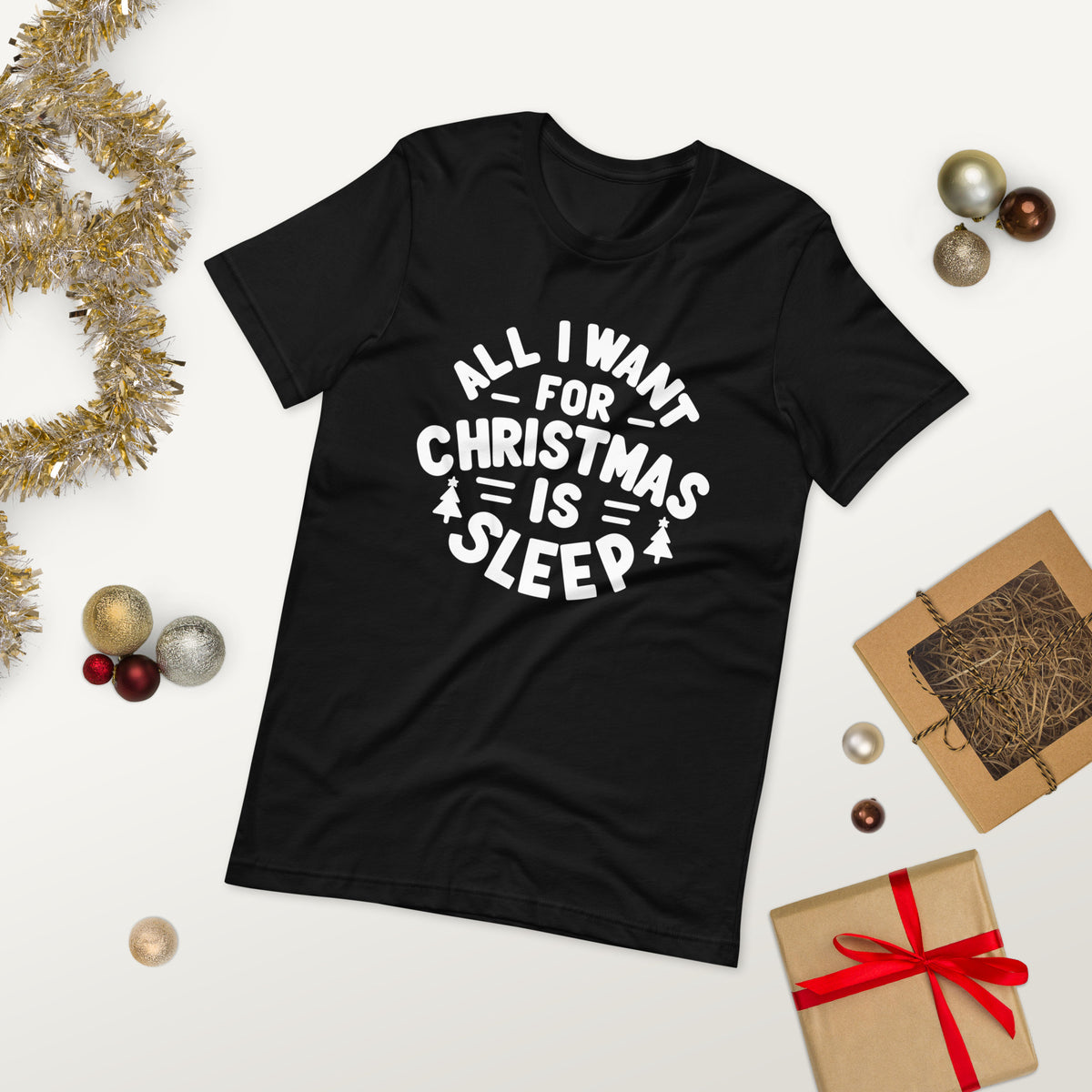 All I Want for Christmas is Sleep T-Shirt