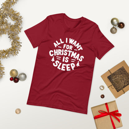All I Want for Christmas is Sleep T-Shirt