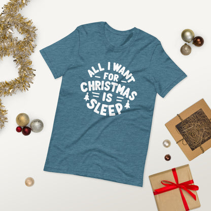 All I Want for Christmas is Sleep T-Shirt