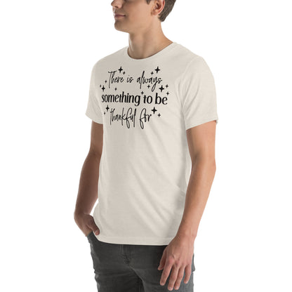 There Is Always Something to Be Thankful For T-Shirt