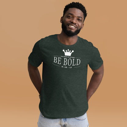 Be Bold T-Shirt