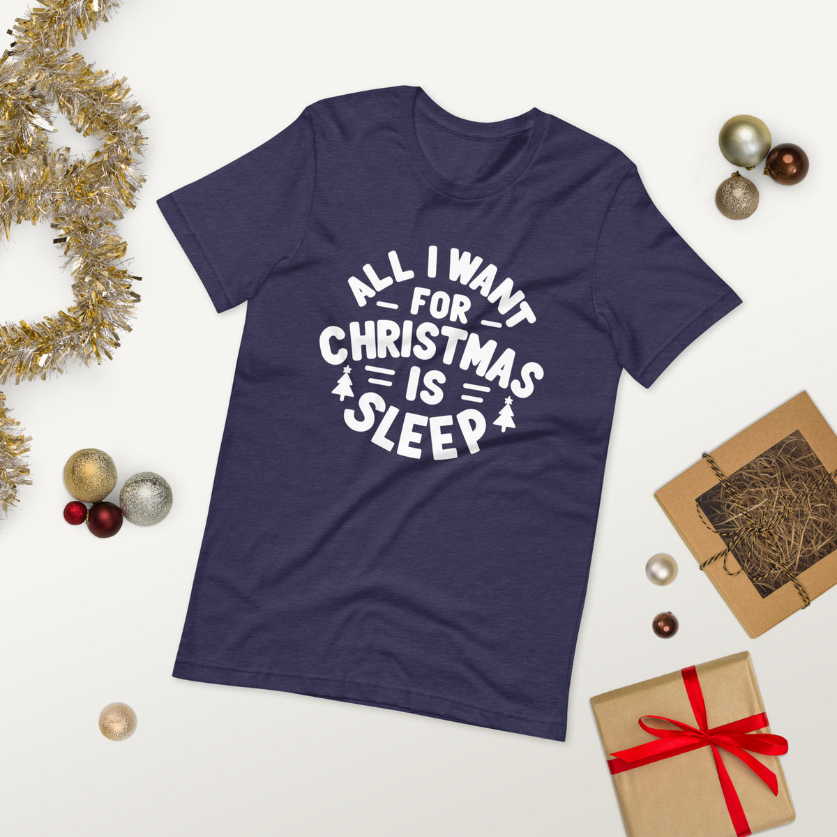All I Want for Christmas is Sleep T-Shirt