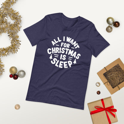 All I Want for Christmas is Sleep T-Shirt