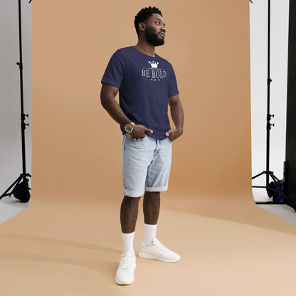 Be Bold T-Shirt