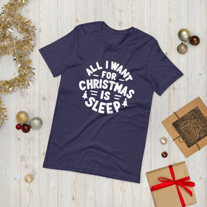 All I Want for Christmas is Sleep T-Shirt