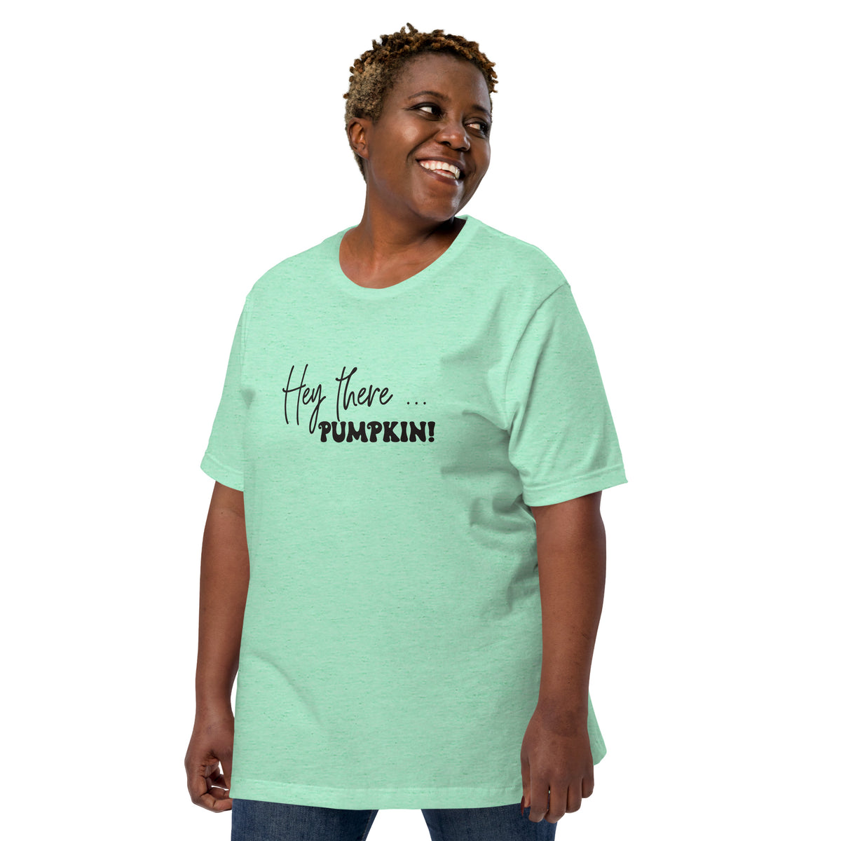 Hey There... Pumpkin! T-Shirt