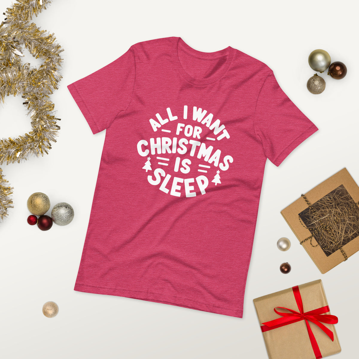 All I Want for Christmas is Sleep T-Shirt