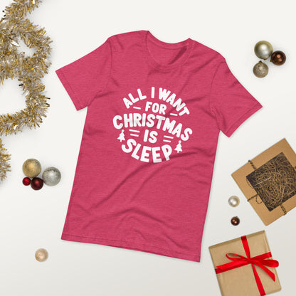 All I Want for Christmas is Sleep T-Shirt