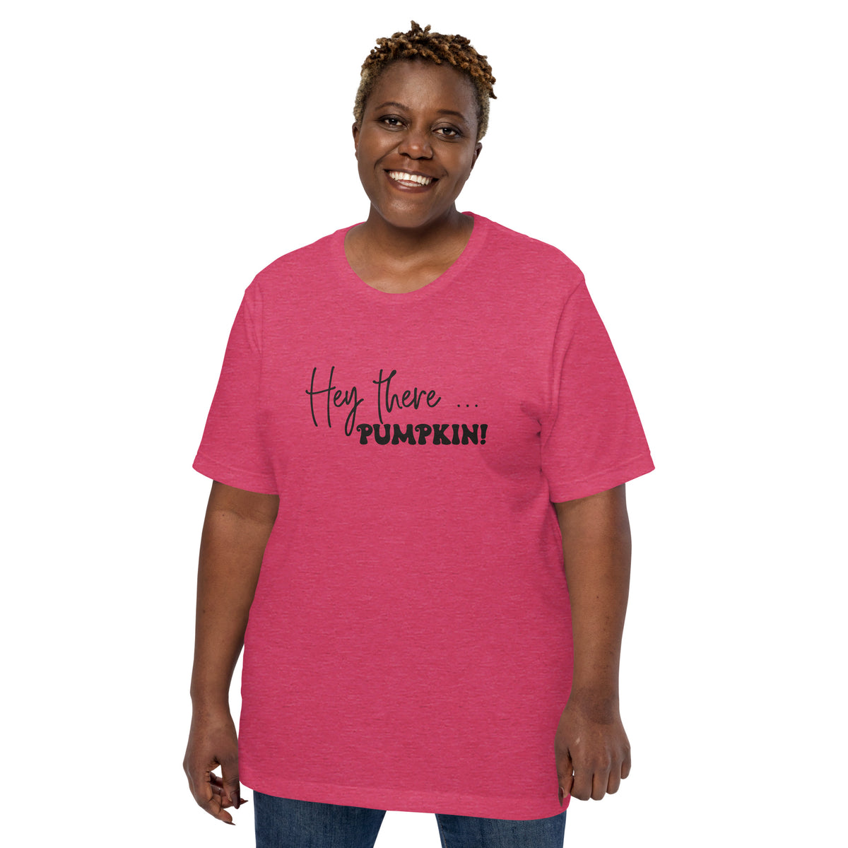 Hey There... Pumpkin! T-Shirt
