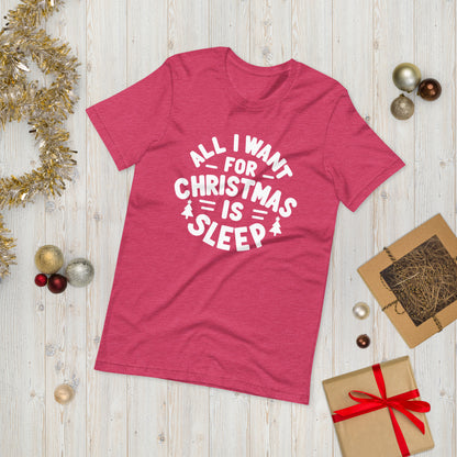 All I Want for Christmas is Sleep T-Shirt
