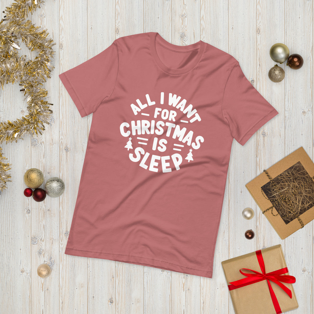 All I Want for Christmas is Sleep T-Shirt