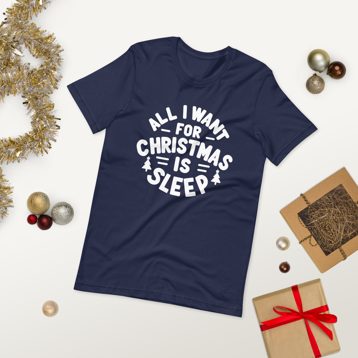 All I Want for Christmas is Sleep T-Shirt