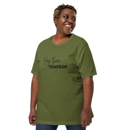 Hey There... Pumpkin! T-Shirt