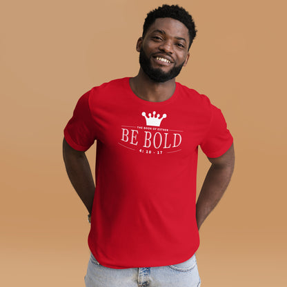 Be Bold T-Shirt