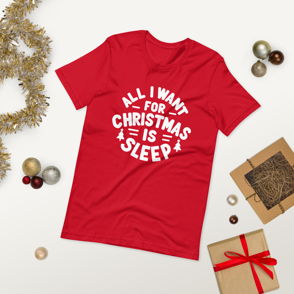 All I Want for Christmas is Sleep T-Shirt