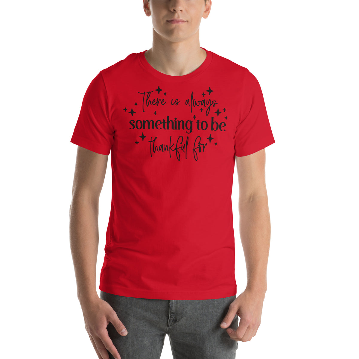 There Is Always Something to Be Thankful For T-Shirt