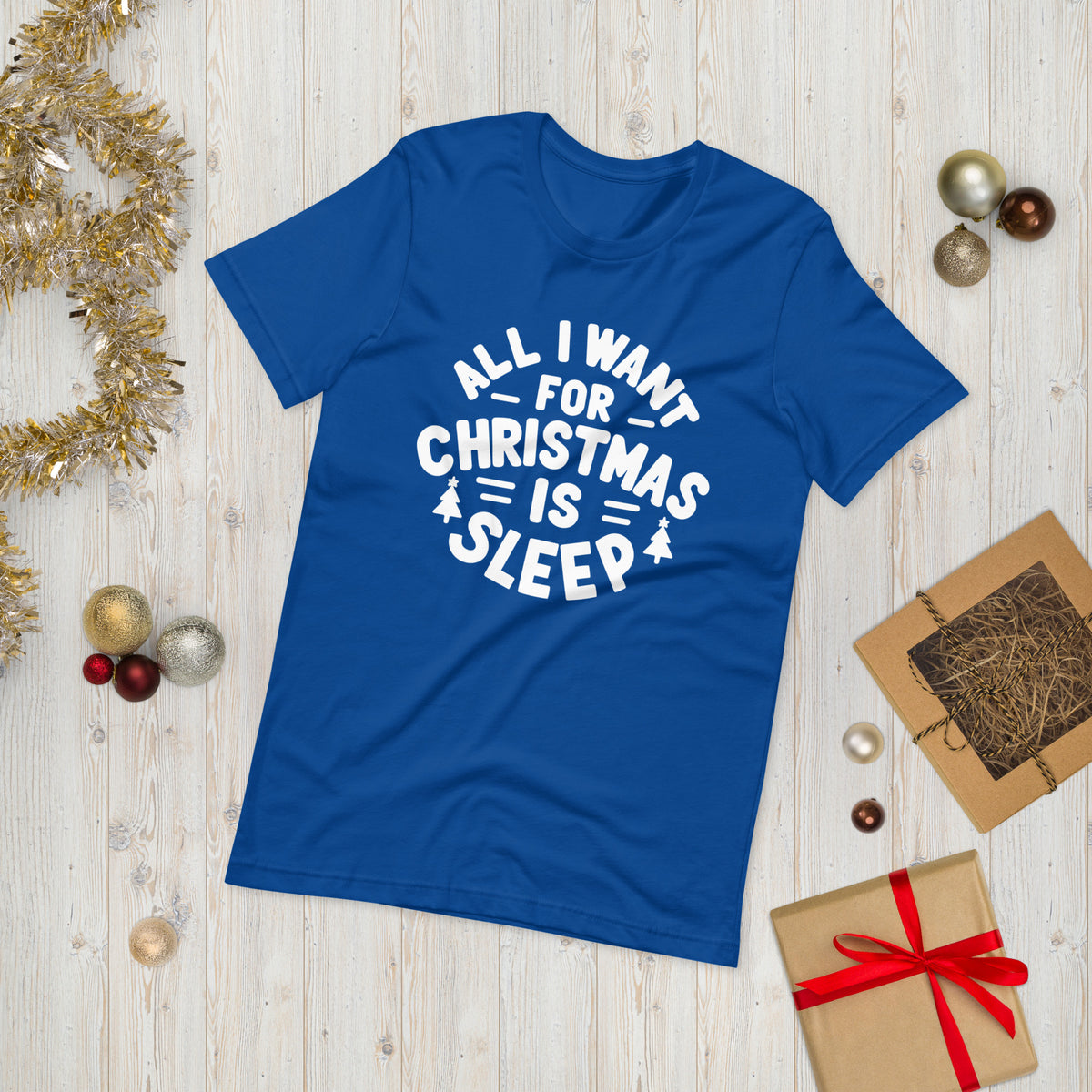 All I Want for Christmas is Sleep T-Shirt